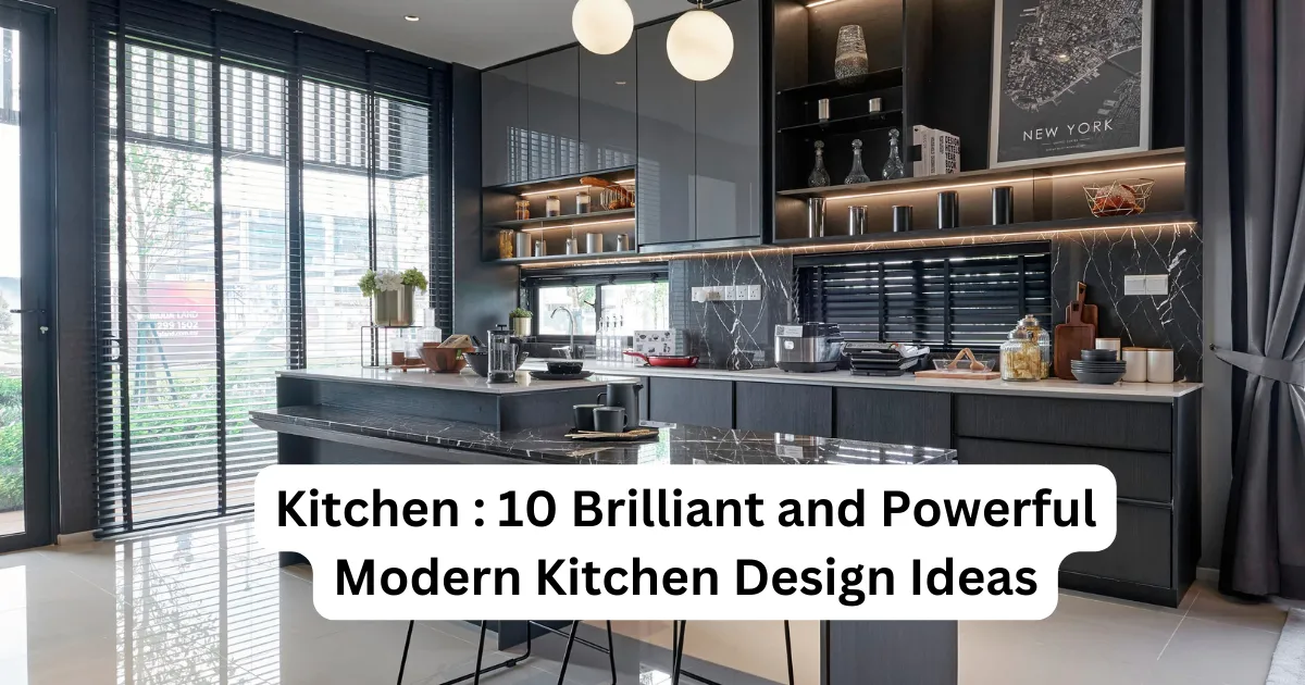 Kitchen : 10 Brilliant and Powerful Modern Kitchen Design Ideas